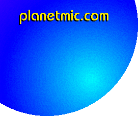 The Planet Mic - (click here to return to the planetmic.com entry page...